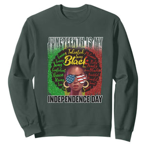 Juneteenth Is My Independence Day Sweatshirt For Black Queen Not July 4th TS01 Dark Forest Green Printyourwear