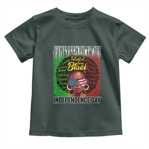 Juneteenth Is My Independence Day Toddler T Shirt For Black Queen Not July 4th TS01 Dark Forest Green Print Your Wear