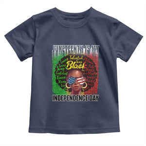Juneteenth Is My Independence Day Toddler T Shirt For Black Queen Not July 4th TS01 Navy Print Your Wear