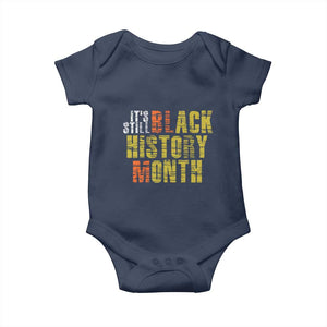 It's Still Black History Month Baby Onesie TS01 Navy Print Your Wear