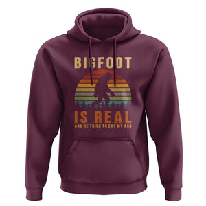 Bigfoot Is Real And He Tried To Eat My Ass Funny Sasquatch Hoodie TS01 Maroon Print Your Wear