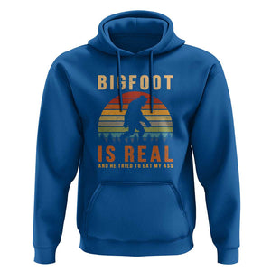 Bigfoot Is Real And He Tried To Eat My Ass Funny Sasquatch Hoodie TS01 Royal Blue Print Your Wear