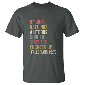 He Who Hath Not a Uterus - Bold Statement T Shirt for Women - Feminist Women's Rights TS01 Dark Heather Print Your Wear