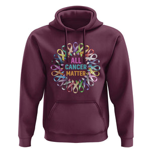 All Cancer Matters Hoodie for Health Advocacy - Support Awareness TS01 Maroon Print Your Wear