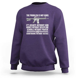 The Problem Is Not Guns - Patriotic Quote Sweatshirt Christian Faith & Values TS01 Purple Print Your Wear