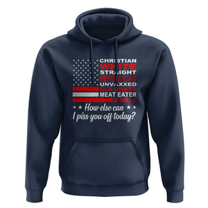 Bold Conservative Statement Hoodie How Else Can I Piss You Off Today TS01 Navy Print Your Wear