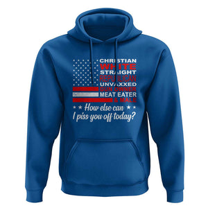 Bold Conservative Statement Hoodie How Else Can I Piss You Off Today TS01 Royal Blue Print Your Wear
