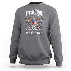 Patriotic Eagle Design Sweatshirt It Takes a Special Kind of Stupid TS01 Charcoal Print Your Wear