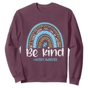 Autism Awareness Sweatshirt In A World Where You Can Be Anything Be Kind Blue Rainbow TS01 Maroon Printyourwear