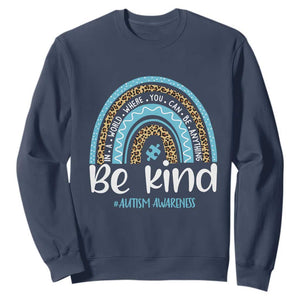 Autism Awareness Sweatshirt In A World Where You Can Be Anything Be Kind Blue Rainbow TS01 Navy Printyourwear