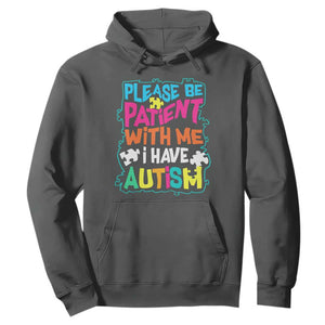 Please Be Patient With Me I Have Autism Hoodie TS01 Dark Heather Printyourwear
