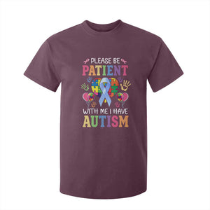 Please Be Patient With Me I Have Autism T Shirt For Kid Prostate TS01 Maroon Print Your Wear