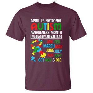 April Is National Autism Awareness Month T Shirt But For Me It's All Months TS01 Maroon Printyourwear