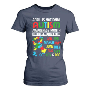 April Is National Autism Awareness Month T Shirt For Women But For Me It's All Months TS01 Navy Printyourwear