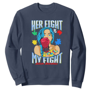 Autism Support Sweatshirt Her Fight is My Fight Autistic Warriors TS01 Navy Printyourwear