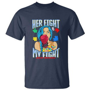 Autism Support T Shirt Her Fight is My Fight Autistic Warriors TS01 Navy Printyourwear