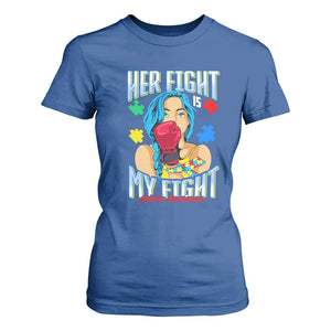 Autism Support T Shirt For Women Her Fight is My Fight Autistic Warriors TS01 Royal Blue Printyourwear