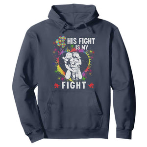 Autism Dad Hoodie His Fight is My Fight Father And Son Fighters TS01 Navy Printyourwear