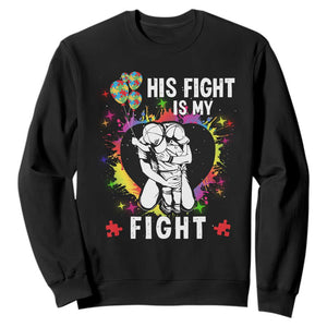 Autism Dad Sweatshirt His Fight is My Fight Father And Son Fighters TS01 Black Printyourwear