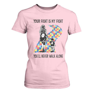 Autism Mom T Shirt For Women Your Fight Is My Fight Never Walk Alone Mother And Son TS01 Light Pink Printyourwear