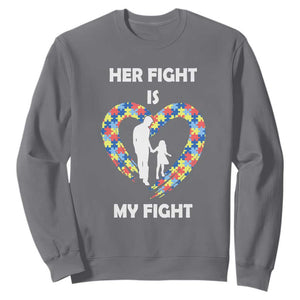 Autism Dad Sweatshirt Her Fight is My Fight Father And Daughter Puzzle Heart TS01 Charcoal Printyourwear