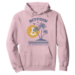 Funny Crypto Investing Hoodie Bitcoin My Retirement Plan TS02 Light Pink Print Your Wear