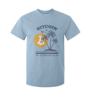 Funny Crypto Investing T Shirt For Kid Bitcoin My Retirement Plan TS02 Light Blue Print Your Wear