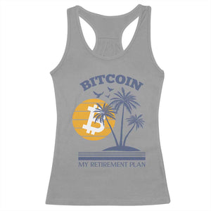 Funny Crypto Investing Racerback Tank Top Bitcoin My Retirement Plan TS02 Sport Gray Print Your Wear