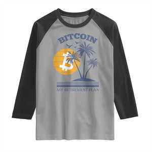 Funny Crypto Investing Raglan Shirt Bitcoin My Retirement Plan TS02 Sport Gray Black Print Your Wear