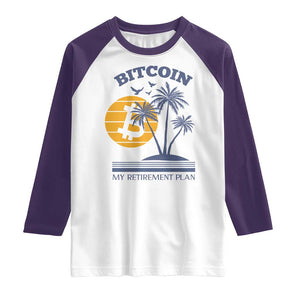 Funny Crypto Investing Raglan Shirt Bitcoin My Retirement Plan TS02 White Purple Print Your Wear
