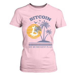 Funny Crypto Investing T Shirt For Women Bitcoin My Retirement Plan TS02 Light Pink Print Your Wear