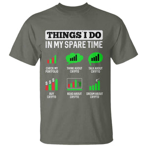 Funny Crypto Investing T Shirt Things I Do In My Spare Time Trading TS02 Military Green Print Your Wear