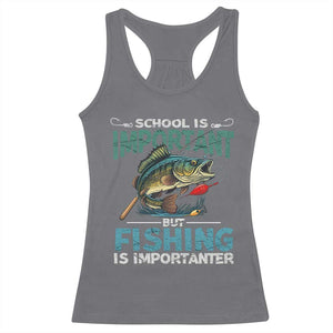Funny Fishing Racerback Tank Top School Is Important But Fishing Is Importanter Bass Fisherman TS02 Charcoal Print Your Wear