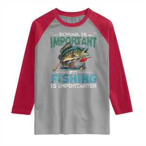 Funny Fishing Raglan Shirt School Is Important But Fishing Is Importanter Bass Fisherman TS02 Sport Gray Red Print Your Wear