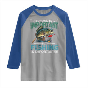 Funny Fishing Raglan Shirt School Is Important But Fishing Is Importanter Bass Fisherman TS02 Sport Gray Royal Print Your Wear