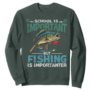 Funny Fishing Sweatshirt School Is Important But Fishing Is Importanter Bass Fisherman TS02 Dark Forest Green Print Your Wear