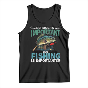 Funny Fishing Tank Top School Is Important But Fishing Is Importanter Bass Fisherman TS02 Black Print Your Wear