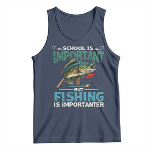 Funny Fishing Tank Top School Is Important But Fishing Is Importanter Bass Fisherman TS02 Navy Print Your Wear