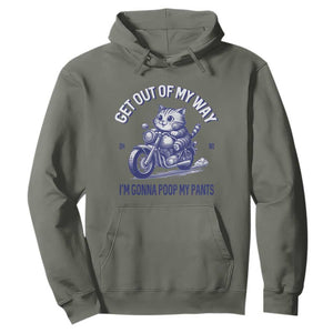 Funny Cat Meme Hoodie Get Out of My Way Gonna Poop My Pants Adult Humor Meme TS02 Military Green Print Your Wear