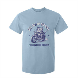 Funny Cat Meme T Shirt For Kid Get Out of My Way Gonna Poop My Pants Adult Humor Meme TS02 Light Blue Print Your Wear