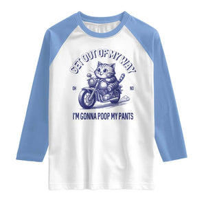 Funny Cat Meme Raglan Shirt Get Out of My Way Gonna Poop My Pants Adult Humor Meme TS02 White Carolina Blue Print Your Wear