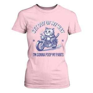 Funny Cat Meme T Shirt For Women Get Out of My Way Gonna Poop My Pants Adult Humor Meme TS02 Light Pink Print Your Wear