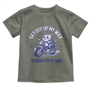 Funny Cat Meme Toddler T Shirt Get Out of My Way Gonna Poop My Pants Adult Humor Meme TS02 Military Green Print Your Wear