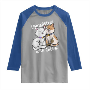 Cat Lover Raglan Shirt Life Is Better With Cats Cute TS02 Sport Gray Royal Print Your Wear
