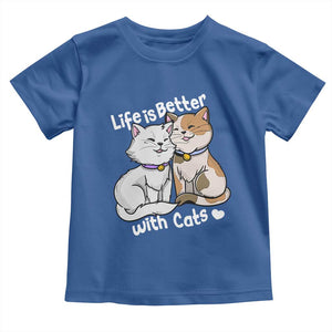 Cat Lover Toddler T Shirt Life Is Better With Cats Cute TS02 Royal Blue Print Your Wear