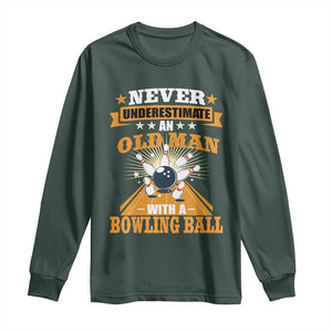 Funny Bowling Long Sleeve Shirt Never Underestimate Old Man Bowling Ball Mens Bowler TS02 Dark Forest Green Print Your Wear
