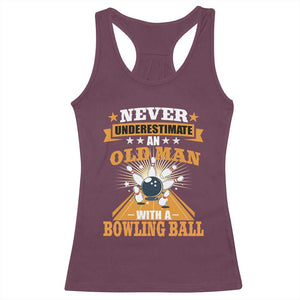 Funny Bowling Racerback Tank Top Never Underestimate Old Man Bowling Ball Mens Bowler TS02 Maroon Print Your Wear