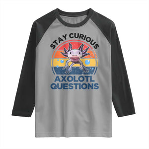 Funny Axolotl Pun Raglan Shirt I Stay Curious Axolotl Question Retro TS02 Sport Gray Black Print Your Wear