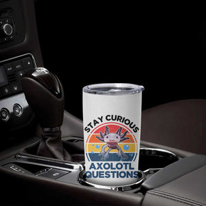 Funny Axolotl Pun Tumbler Cup I Stay Curious Axolotl Question Retro TS02 Print Your Wear