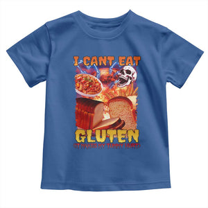 Funny Gluten Intolerance Toddler T Shirt I Can't Eat Gluten It Makes My Tummy Hurt Skeleton Meme TS02 Royal Blue Print Your Wear